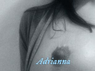 Adrianna