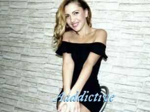 Aaddictive