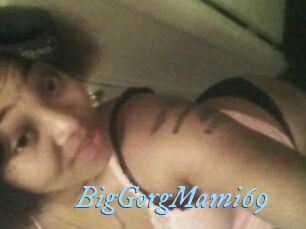 BigGorgMami69