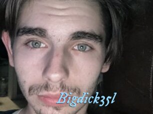 Bigdick35l