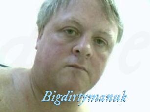 Bigdirtymanuk