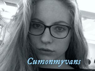 Cumonmyvans