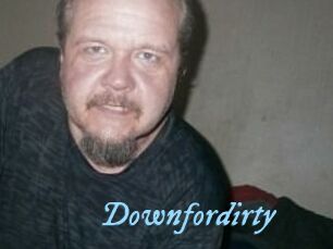 Downfordirty