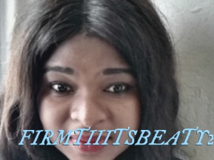 FIRMTIIITSBEATY25