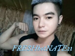 FRESHhotNATE21