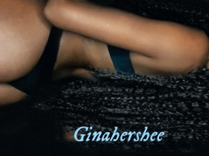 Ginahershee