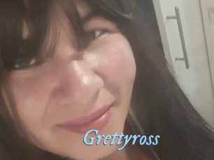 Grettyross