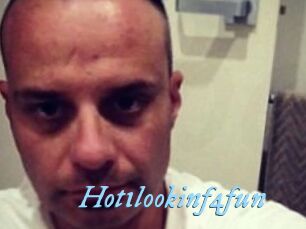 Hot1lookinf4fun