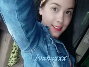 Ivanaxxx