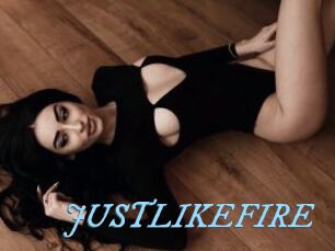 JUSTLIKEFIRE