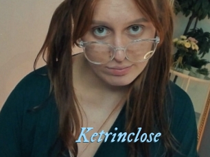 Ketrinclose