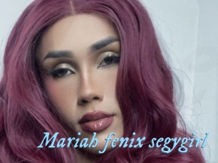 Mariah_fenix_segygirl