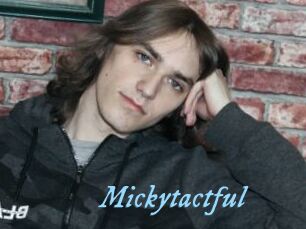 Mickytactful