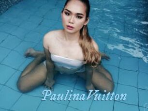 PaulinaVuitton