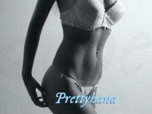Prettyhana