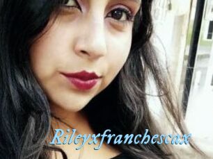 Rileyxfranchescax