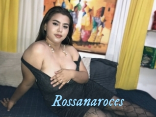 Rossanaroces