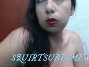 SQUIRTSUBLIMEX