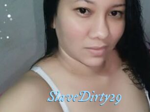 SlaveDirty29