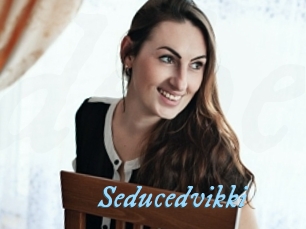 Seducedvikki