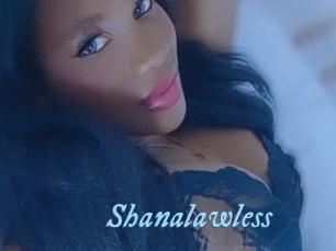 Shanalawless