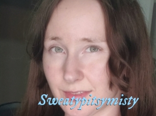 Sweatypitsymisty