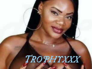 TROPHYXXX