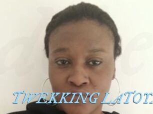 TWEKKING_LATOYA