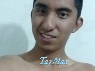 TayMax