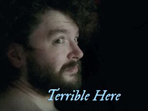 Terrible_Here