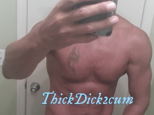 ThickDick2cum