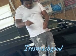 Tresmashgood