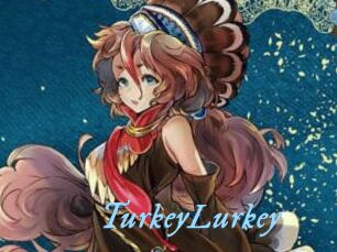 TurkeyLurkey