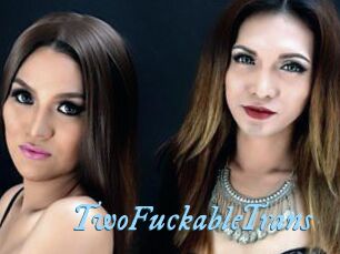 TwoFuckableTrans