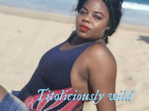 Titoliciously_wild