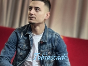 Tobiascade