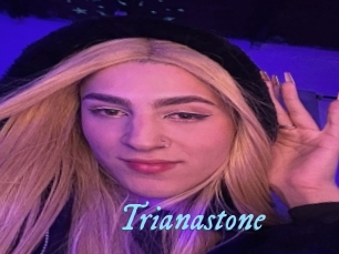 Trianastone