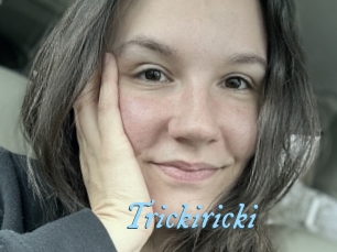 Trickiricki