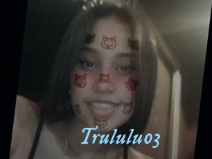 Trululu03