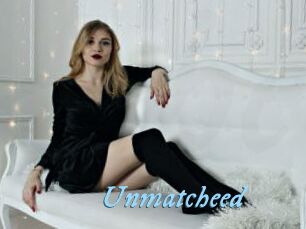 Unmatcheed