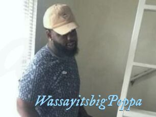 WassayitsbigPoppa