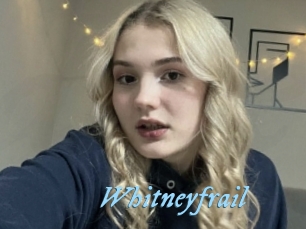 Whitneyfrail