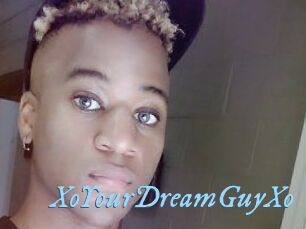 XoYourDreamGuyXo