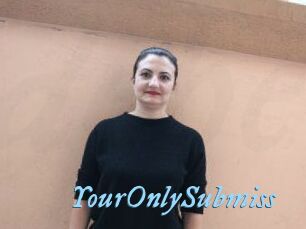 YourOnlySubmiss