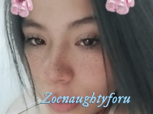 Zoenaughtyforu